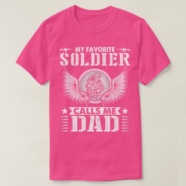 My Favorite Soldier Calls Me Dad Happy Father Day  T-Shirt (Design Front)