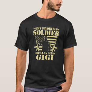 My Favorite Soldier Calls Me Gigi Proud Military T-Shirt