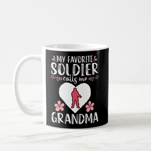 My Favorite Soldier Calls Me Grandma Mom Proud Arm Coffee Mug