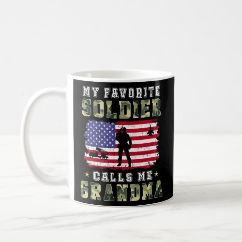 My Favorite Soldier Calls Me Grandma_Proud Army Gr Coffee Mug