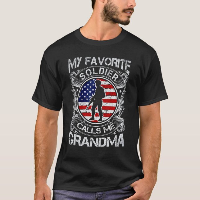 My Favorite Soldier Calls Me Grandma T-Shirt (Front)