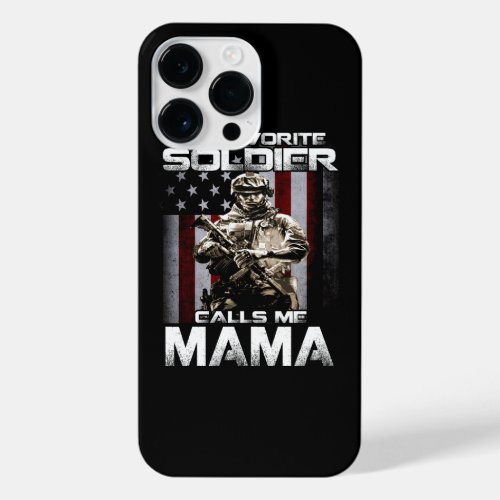 My Favorite Soldier Calls Me MAMA US Flag iPhone 14 Pro Max Case