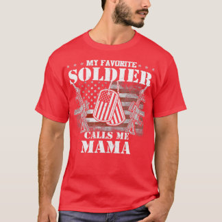My Favorite Soldier Calls Me Mom 1 T-Shirt