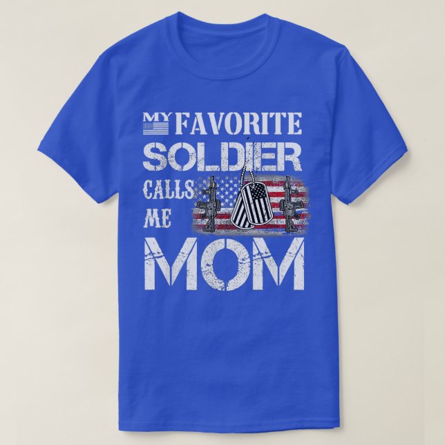 my favorite soldier calls me mom 2 T-Shirt (Design Front)