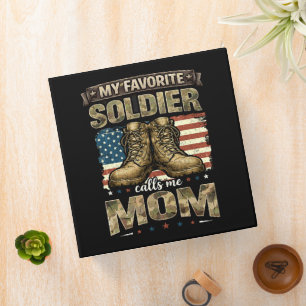 My favorite soldier calls me mom 3 ring binder