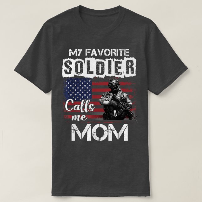 My Favorite Soldier Calls Me Mom 7 T-Shirt (Design Front)
