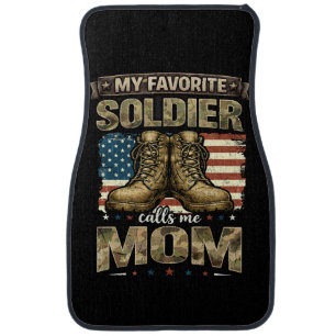 My favorite soldier calls me mom car floor mat