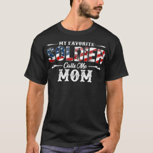 My Favorite Soldier Calls me Mom Gift Fathers Day T-Shirt