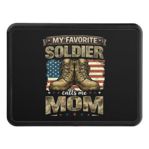 My favorite soldier calls me mom hitch cover