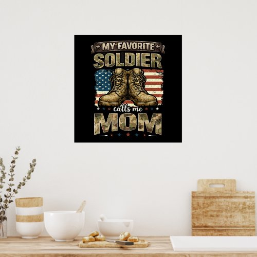 My favorite soldier calls me mom poster