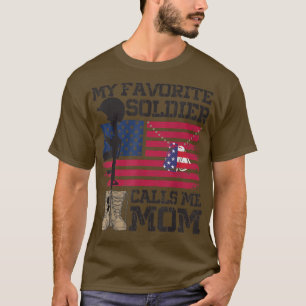 My Favorite Soldier Calls Me Mom Proud Army Mom T-Shirt