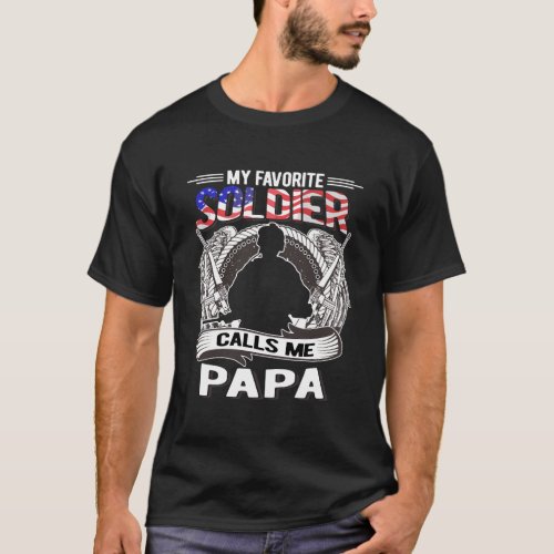 My Favorite Soldier Calls Me Papa Proud Army Grand T_Shirt