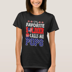 My Favorite Soldier Calls Me Pops Family Proud Sol T-Shirt