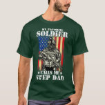 My favorite Soldier calls me Step Dad Soldier Dad  T-Shirt<br><div class="desc">My favorite Soldier calls me Step Dad Soldier Dad  .</div>