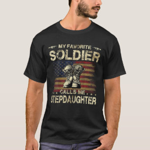 My Favorite Soldier Calls Me Stepdaughter Army Ste T-Shirt
