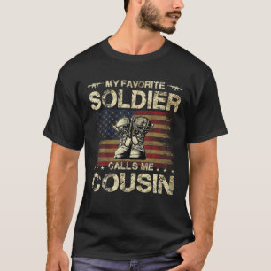 My Favorite Solider Calls Me Cousin Proud Army C T-Shirt