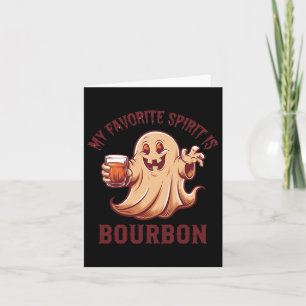 My Favorite Spirit Is Bourbon Bourbon Lover Gifts  Card