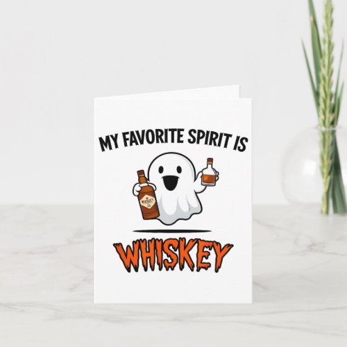 My Favorite Spirit Is Whiskey Funny Halloween Ghos Card