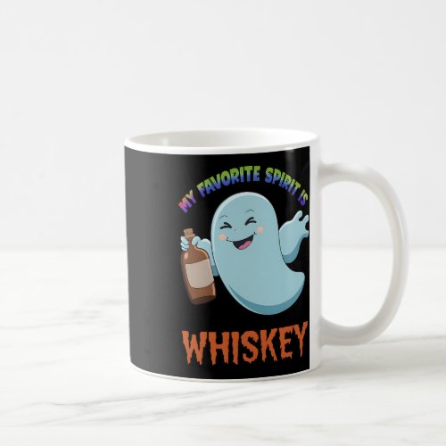 My Favorite Spirit Is Whiskey Funny Halloween Ghos Coffee Mug