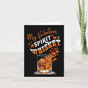 My Favorite Spirit Is Whiskey Funny Valentine Drin Card