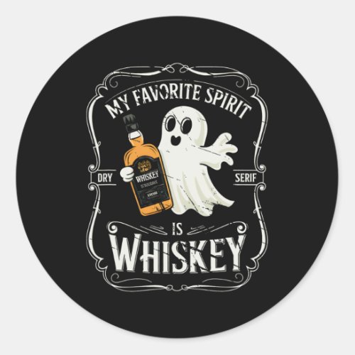 My Favorite Spirit Is Whiskey Ghost Grunge  Classic Round Sticker