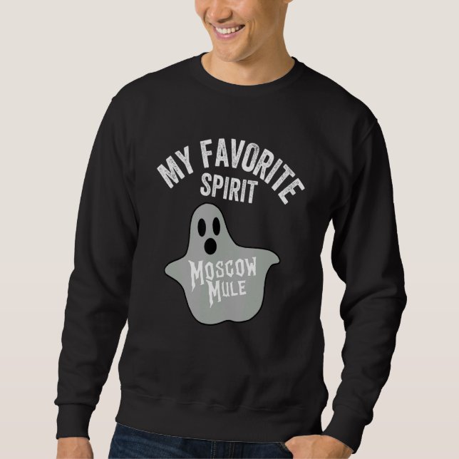 My Favorite Spirit Mule  Halloween Ghost Vodka Sweatshirt (Front)