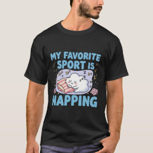 My Favorite Sport is Napping – Funny Cozy T-Shirt