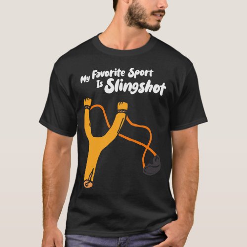 My Favorite Sport Is Slingshot Slingshot Hunting I T_Shirt