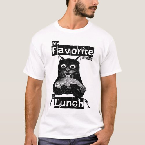  My Favorite Subject Is Lunch Funny Cat  T_Shirt