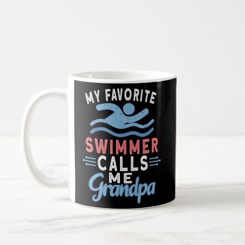 My Favorite Swimmer Calls Me Grandpa Snorkel Swimm Coffee Mug