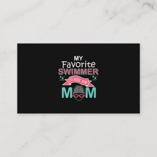 My Favorite Swimmer Calls Me Mom Funny Swimming Business Card