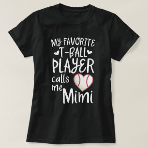 My favorite T-ball Player calls me Mimi baseball T-Shirt