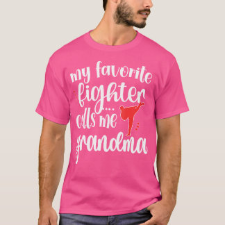 My Favorite Taekwondo Fighter Calls Me Taekwondo G T-Shirt