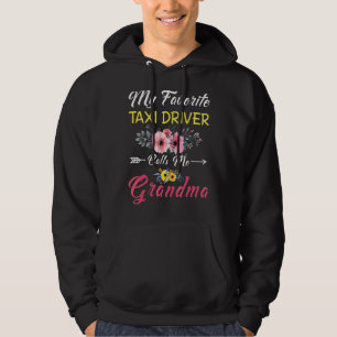 My Favorite Taxi Driver Calls Me Grandma Flowers M Hoodie