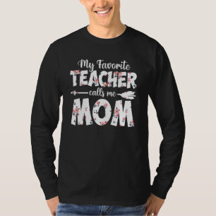 My Favorite Teacher Calls Me Mom Floral Arrow T-Shirt
