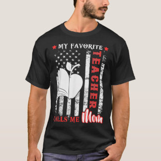 My Favorite Teacher Calls Me Mom USA Flag Mother G T-Shirt