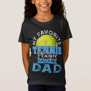 My Favorite Tennis Player Calls Me Dad USA Father' T-Shirt