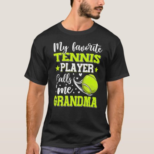 My Favorite Tennis Player Calls Me Grandma Mother T_Shirt