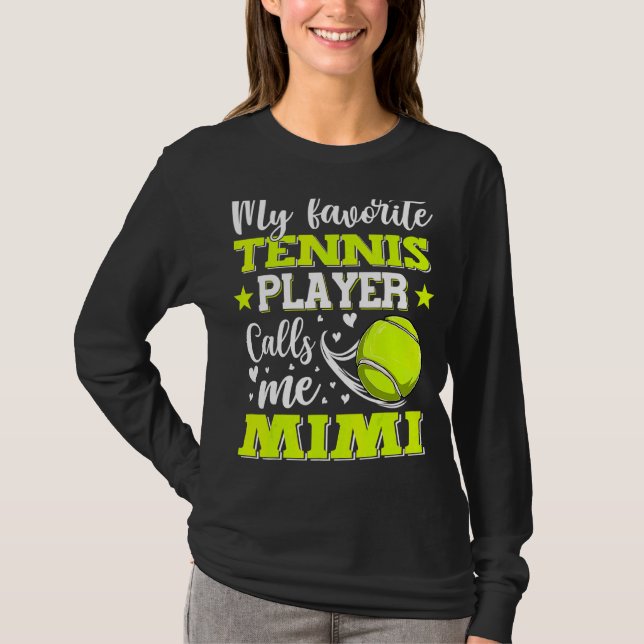 My Favorite Tennis Player Calls Me Mimi Mother's D T-Shirt (Front)