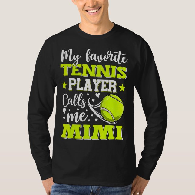 My Favorite Tennis Player Calls Me Mimi Mother's D T-Shirt (Front)