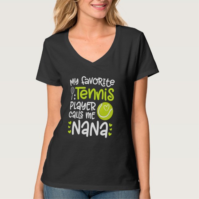 My Favorite Tennis Player Nana Tennis Nana Grandma T-Shirt (Front)