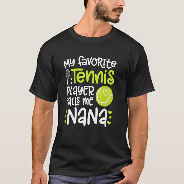 My Favorite Tennis Player Nana Tennis Nana Grandma T-Shirt (Front)