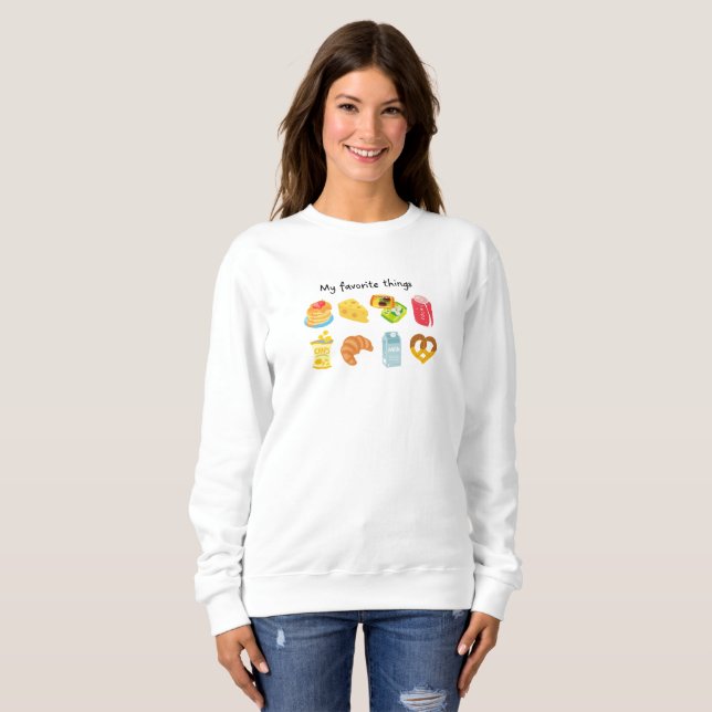 My Favorite Things Sweatshirt (Front Full)