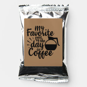 My Favorite Time Of The Day Is Coffee Drink Mix