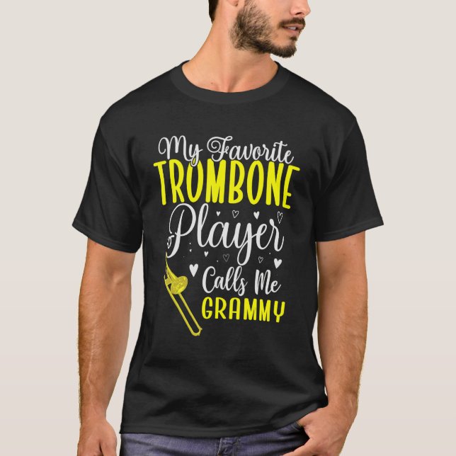My Favorite Trombone player calls me Grandma Cute T-Shirt (Front)