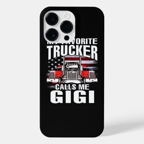 My Favorite Trucker Calls Me GIGI US Flag iPhone 14 Pro Max Case