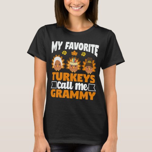 My Favorite Turkey Call Me Grammy Thanksgiving T_Shirt