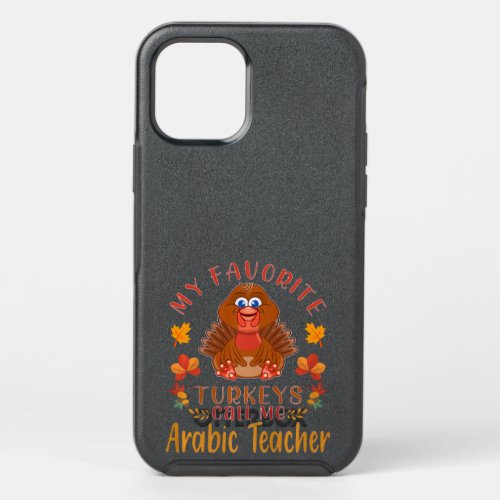 my favorite turkeys call me Arabic Teacher Thanksg OtterBox Symmetry iPhone 12 Pro Case