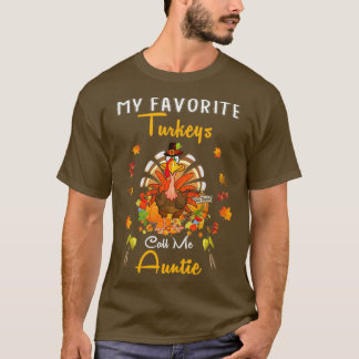 My Favorite Turkeys Call Me Auntie Cool Thanksgivi T-Shirt