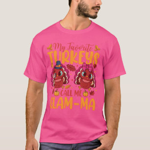 My Favorite Turkeys Call Me Glam-Ma Cute Family Th T-Shirt